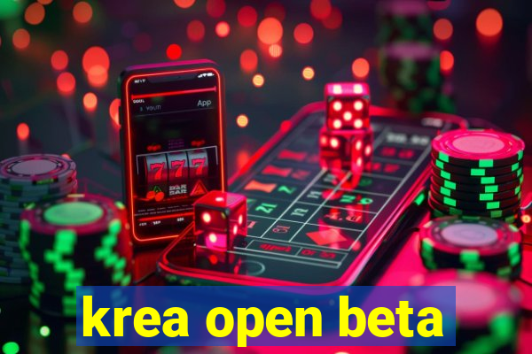 krea open beta